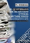 Il giorno - il quotidiano che ha aiutato l'italia a mutare voltoUn’epoca segnata da un avvenimento - dopo il covid una realtà che ritorna. E-book. Formato EPUB ebook di Guido Nicosia