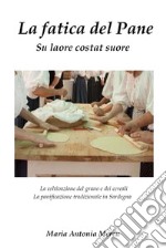 La fatica del pane. E-book. Formato EPUB ebook