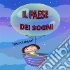 Il paese dei sogni. E-book. Formato EPUB ebook di Teresa Zangari