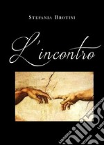 L'incontro. E-book. Formato EPUB ebook