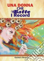 Una donna che batte i record. E-book. Formato EPUB ebook