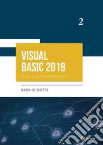 VISUAL BASIC 2019 - Guida alla programmazione. E-book. Formato PDF ebook