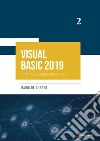 VISUAL BASIC 2019 - Guida alla programmazione. E-book. Formato PDF ebook di Mario De Ghetto