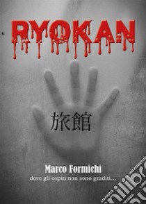 RyokanDove gli ospiti non sono graditi.... E-book. Formato EPUB ebook di Marco Formichi