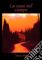 La casa nel campo. E-book. Formato EPUB