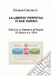 La libertà' perpetua di San MarinoDiscorso la Senato e al Popolo 30 Settembre 1894. E-book. Formato EPUB ebook di Giosuè Carducci