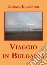 Viaggio in Bulgaria. E-book. Formato EPUB ebook