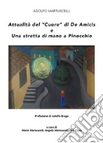 Attualità del “Cuore” di De Amicis e Una stretta di mano a Pinocchio. E-book. Formato EPUB ebook