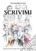 Scrivimi (Viaggio musicale in quindici interviste nell'Italia del dopoguerra). E-book. Formato EPUB