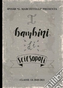 I bambini di Sciesopoli. E-book. Formato PDF ebook di Martina Carminetti