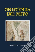 Ontologia del Mito. E-book. Formato EPUB ebook