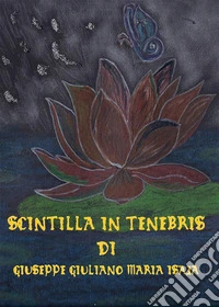 Scintilla in tenebris. E-book. Formato EPUB ebook