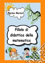 Pillole di didattica della matematica. E-book. Formato EPUB ebook