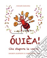 ÓUIÈA! Che stupore le vocali - Raccolta illustrata di canzoni didattiche - Scuola Primaria. E-book. Formato EPUB