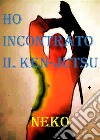 Ho incontrato il Ken-JutsuIl percorso di un praticante di Ken-jutsu. E-book. Formato EPUB ebook