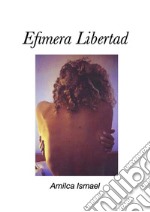 Efímera libertad. E-book. Formato EPUB ebook