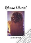 Efímera libertad. E-book. Formato EPUB ebook