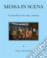 Messa in scenaProva generale. E-book. Formato EPUB ebook