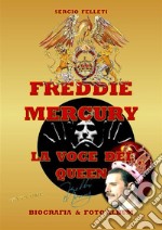 Freddie Mercury - la voce dei Queen. E-book. Formato EPUB ebook