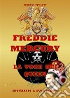 Freddie Mercury - la voce dei Queen. E-book. Formato EPUB ebook di Sergio Felleti
