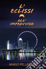 L'eclissi all'improvviso. E-book. Formato EPUB ebook