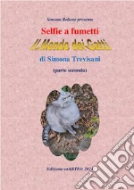 Selfie a fumetti. Il mondo dei gatti. (parte seconda) di Simona Trevisani. E-book. Formato EPUB ebook