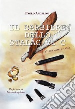 Il Barbiere dello Stalag VI CIl mio nome è 78769. E-book. Formato EPUB