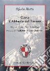 Gaeta: l’Abbazìa del TirrenoOrigini – Storia – Arte – Archeologia – Meraviglie – Tradizioni – Attività – Sentimenti. E-book. Formato EPUB ebook