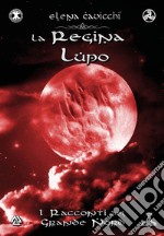 La Regina Lupo - I Racconti del Grande Nord Libro 2. E-book. Formato EPUB