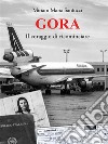 GORA - Il coraggio di ricominciare. E-book. Formato EPUB ebook di Miriam Maria Santucci