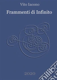 Frammenti di Infinito. E-book. Formato EPUB ebook