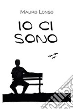 Io ci sono. E-book. Formato EPUB ebook