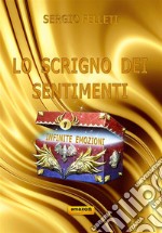 Lo scrigno dei sentimentiInfinite emozioni. E-book. Formato EPUB ebook