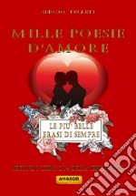 Mille poesie d’amore. E-book. Formato EPUB