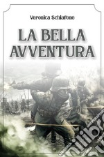 La bella avventura. E-book. Formato EPUB ebook