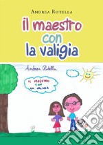 Il maestro con la valigia. E-book. Formato EPUB ebook