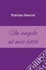 Un angelo al mio letto. E-book. Formato EPUB ebook