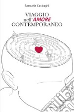 Viaggio nell'amore contemporaneo. E-book. Formato EPUB