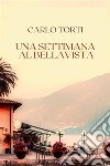 Una settimana al Bellavista. E-book. Formato EPUB ebook