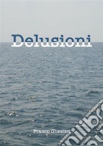 Delusioni. E-book. Formato EPUB