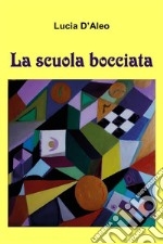 La scuola bocciata. E-book. Formato EPUB ebook