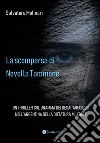 La scomparsa di Novella TammoneUn thriller sul dramma dei desaparecidos nell'Argentina della dittatura militare. E-book. Formato EPUB ebook di Salvatore Molinari