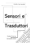 Sensori e trasduttori. Guida pratica Edizione 2021. E-book. Formato PDF ebook