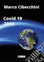 Covid 19 - 2093. E-book. Formato EPUB ebook