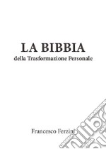 La Bibbia della Trasformazione Personale - Imagosintesi per la conduzione di sé e una genitorialità consapevole. E-book. Formato EPUB ebook