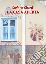 La casa aperta. E-book. Formato EPUB ebook