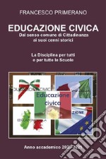 Educazione Civica: Dal senso comune di Cittadinanza ai suoi cenni storici. E-book. Formato EPUB ebook