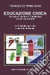 Educazione Civica: Dal senso comune di Cittadinanza ai suoi cenni storici. E-book. Formato EPUB ebook