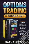 Options Trading (3 Books in 1)Options Trading Crash Course + How To Build A Six-Figure Income + Stock Market Investing for Beginners. E-book. Formato PDF ebook