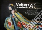 Volterra Esoterica. Mostra Personale. E-book. Formato EPUB ebook